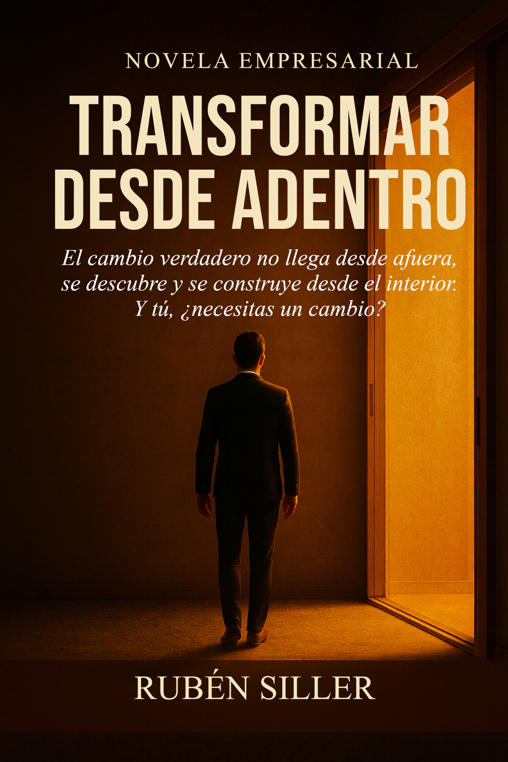 Portada de la novela Transformar desde adentro de Rubén Siller